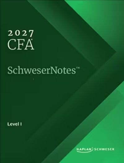 CFA Level 1 Notes 2027 by Kaplan Schweser