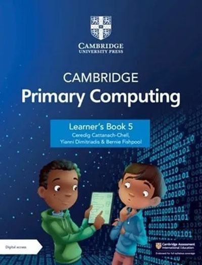 Cambridge Primary Computing Learner’s Book 5