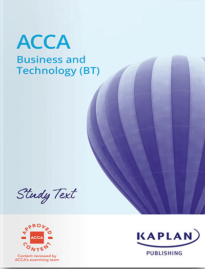 Kaplan ACCA F1 Business and Technology (BT) Study Text 2025