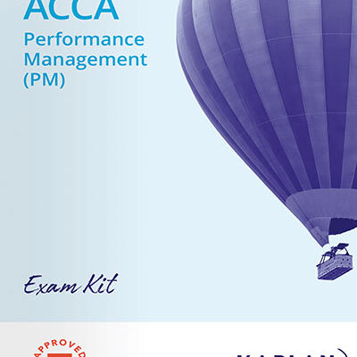 Kaplan ACCA F5 Performance Management (PM) Exam Kit 2026 - mybooks.pk