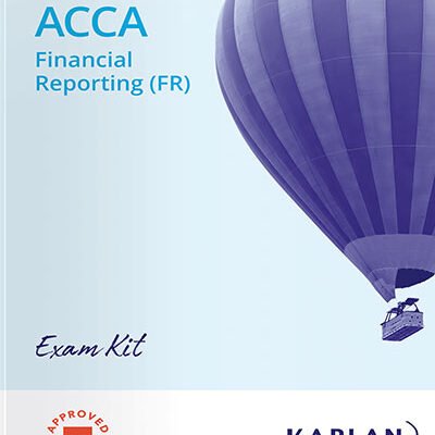 Kaplan ACCA F7 Financial Reporting (FR) Exam Kit 2026 - mybooks.pk