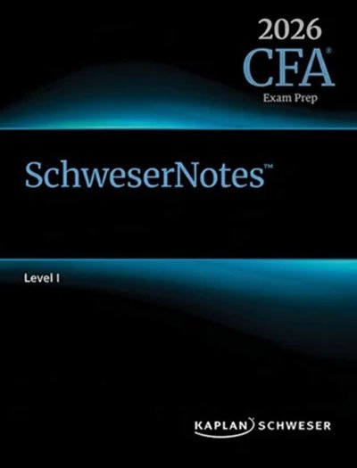 CFA Level 1 Notes 2026 with Quicksheet by Kaplan Schweser