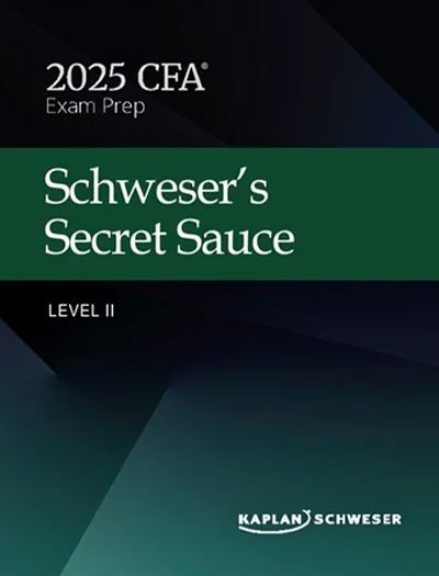 CFA Level 2 Secret Sauce 2025 by Kaplan Schweser