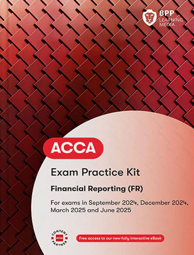 BPP ACCA F7 Financial Reporting (FR) Practice and Revision Kit 2023