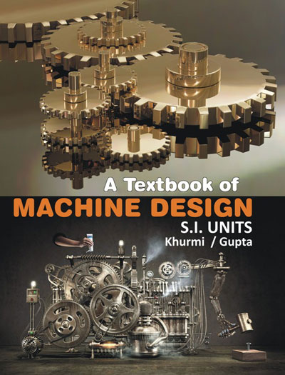 A Textbook Of Machine Design Si Units Khurmi & Gupta