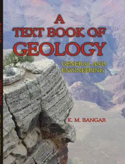 A Textbook of Geology (general and Engineering) by K.M Bangar