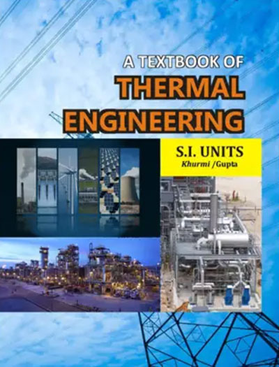 A Textbook of Thermal Engineering (S.I. Units) by Khurmi & Gupta
