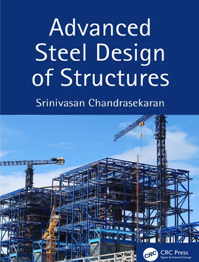 Advanced Steel Design of Structures By Srinivasan Chandrasekaran