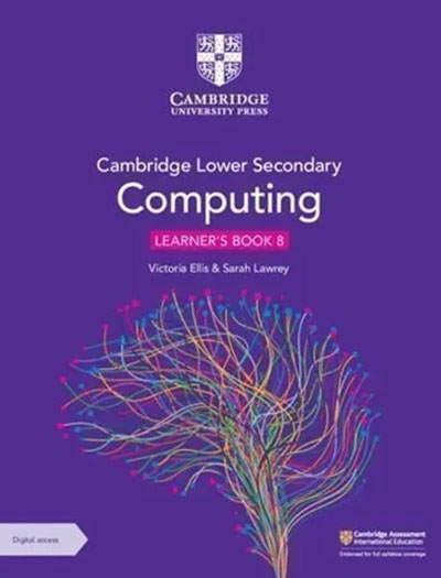 Cambridge Lower Secondary Computing Learner’s Book 8