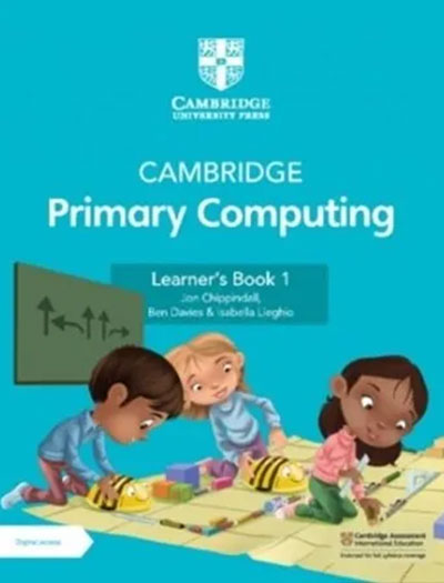 Cambridge Primary Computing Learner’s Book 1