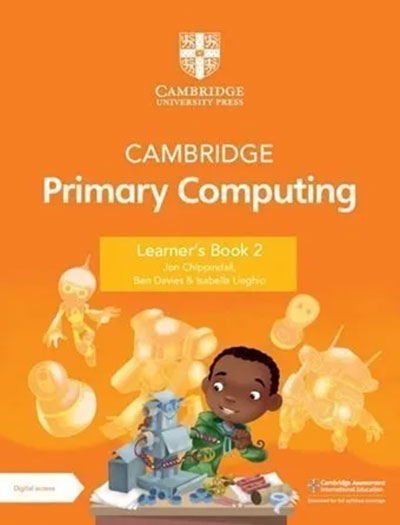 Cambridge Primary Computing Learner’s Book 2