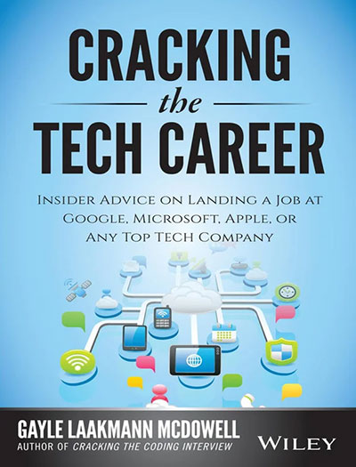 Cracking the Tech Career by Gayle Laakmann McDowell