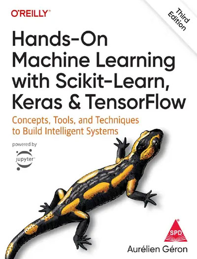 Hands-On Machine Learning with Scikit-Learn, Keras, and TensorFlow 3rd Edition