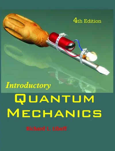 Introductory Quantum Mechanics by RICHARD LIBOFF 4th Edition