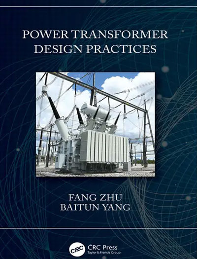 Power Transformer Design Practices by Fang Zhu