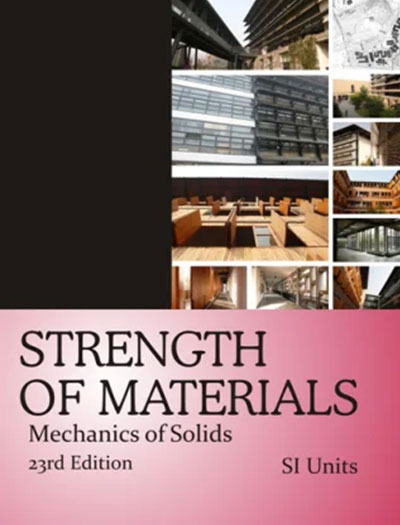 Strength of Materials Mechanics of Soilds by R. S Khurmi 23rd Edition