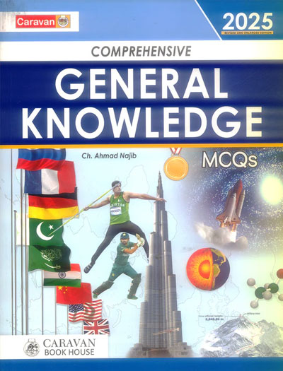 Comprehensive General Knowledge MCQs by Caravan 2025 Edition
