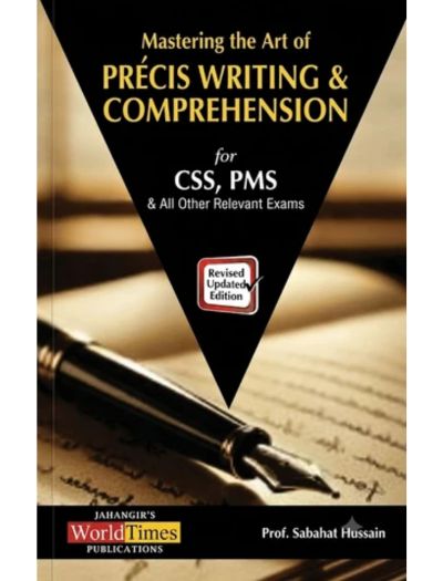 Mastering the Art of Precis Writing & Comprehension for CSS by JWT