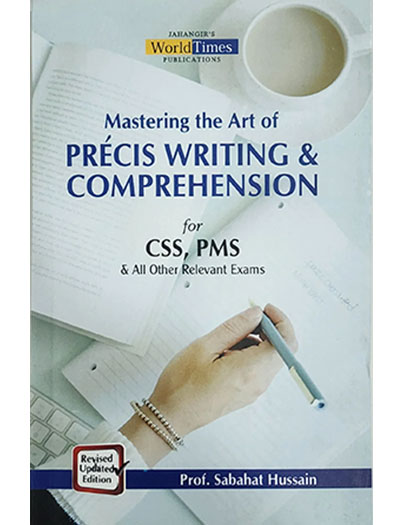 Mastering the Art of Precis Writing & Comprehension for CSS