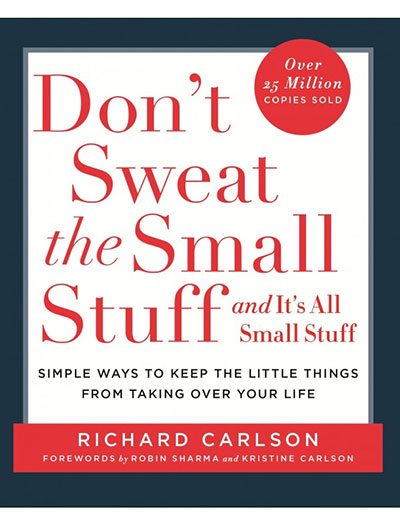 Don't Sweat the Small Stuff by Richard Carlson
