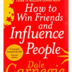How To Win Friends And Influence People By Dale Carnegie