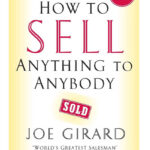 How to Sell Anything to Anybody by Joe Girard