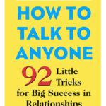 How to Talk to Anyone by Leil Lowndes
