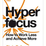 Hyperfocus By Chris Bailey