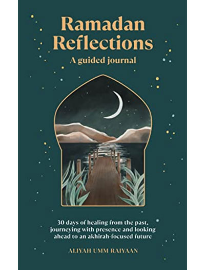 Ramadan Reflections by Aliyah Umm Raiyaan