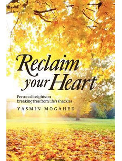 Reclaim Your Heart By Yasmin Mogahed