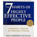 The 7 Habits Of Highly Effective People By Stephen R. Covey
