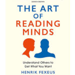 The Art of Reading Minds By Henrik Fexeus