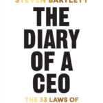 The Diary of a CEO: The 33 Laws of Business and Life by Steven Bartlett