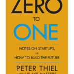Zero To One By Peter Thiel
