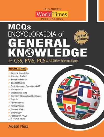 Encyclopedia Of General Knowledge MCQs For CSS PMS by JWT 163rd Edition