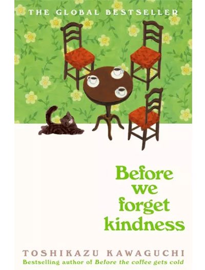 Before We Forget Kindness by Toshikazu Kawaguchi