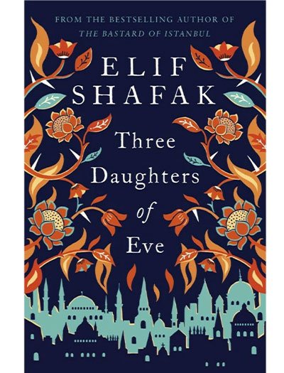 Three Daughters Of Eve By Elif Shafak