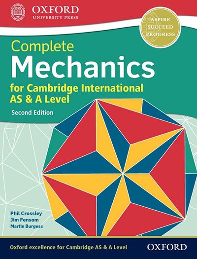 Oxford Complete Mechanics for Cambridge International AS & A Level 2nd Edition