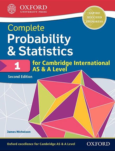 Oxford Complete Probability & Statistics 1 for Cambridge International AS & A Level 2nd Edition