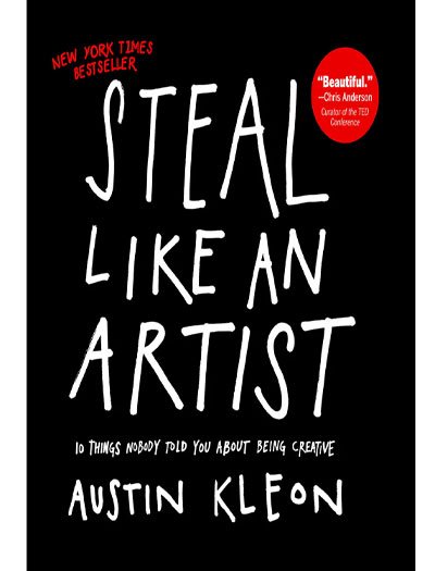 Steal Like an Artist by Austin Kleon