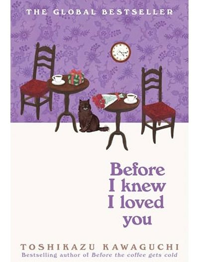 Before I Knew I Loved You by Toshikazu Kawaguchi