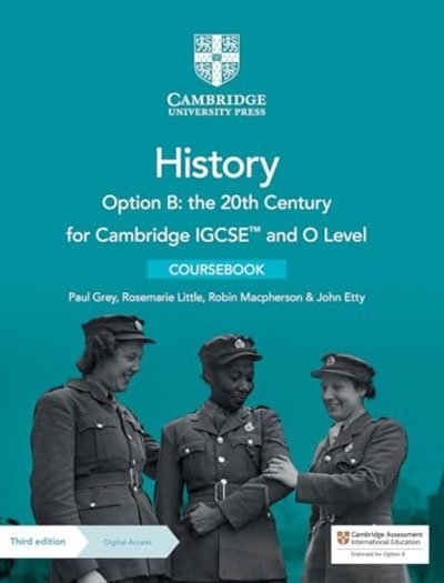 Cambridge IGCSE and O Level History Option B: the 20th Century Coursebook